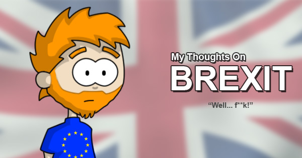 My Thoughts On Brexit