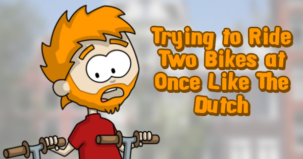 Riding two bikes like the Dutch