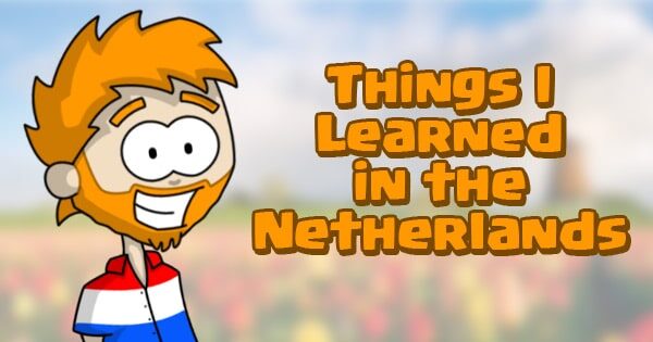 Things I Learned in the Netherlands