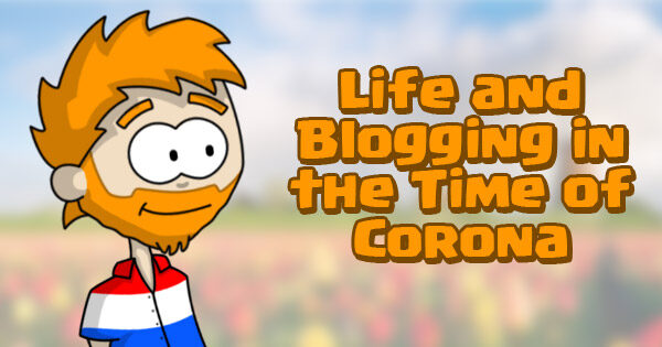 Life and Blogging During Corona