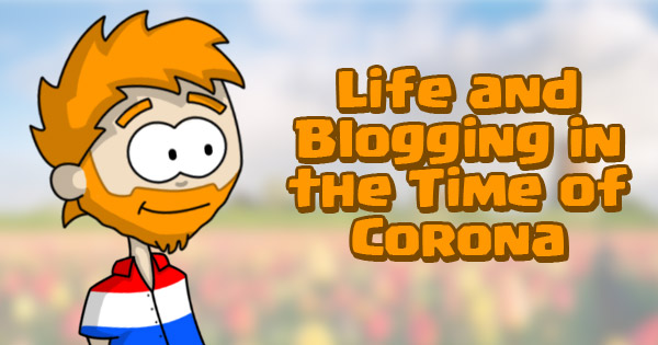 Life and Blogging During Corona